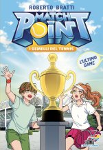 ultimo game. Match Point. I gemelli del tennis