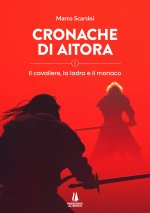 Cronache di Aitora. Il cavaliere, la ladra e il monaco