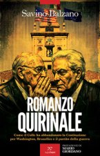 Romanzo Quirinale. Come il Colle ha abbandonato la Costituzione per Washington, Bruxelles e il partito della guerra