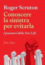 Conoscere la sinistra per evitarla. I pensatori della New Left
