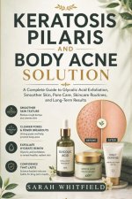 KERATOSIS PILARIS AND BODY ACNE SOLUTION