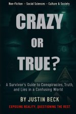 Crazy or True?