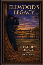 Ellwood's Legacy