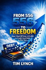 From 556 to Freedom How I Paid Off $25,000 in Credit Card Debt in One Year