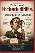 Professional Floccinaucinihilipilifier