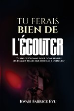 Tu Ferais Bien De L'écouter