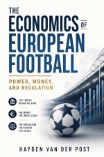 The Economics of European Football