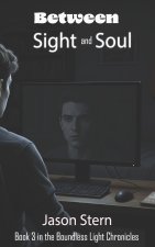 Between Sight and Soul