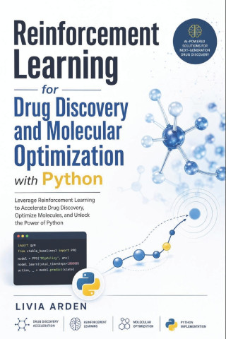 Reinforcement Learning for Drug Discovery and Molecular Optimization with Python