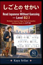 Read Japanese Without Guessing - Level B2.1