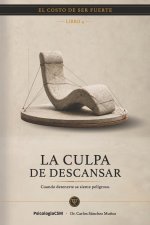 LA CULPA DE DESCANSAR