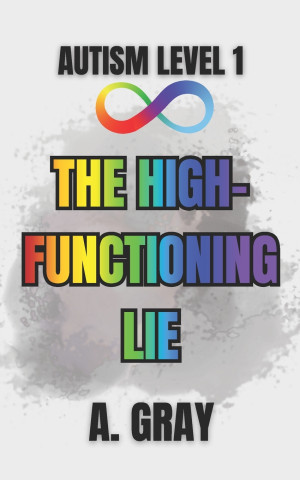The High-Functioning Lie