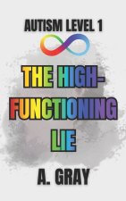 The High-Functioning Lie