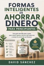 Formas inteligentes de ahorrar dinero para principiantes