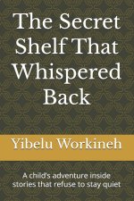The Secret Shelf That Whispered Back