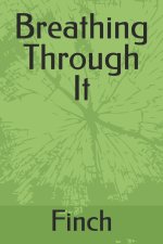 Breathing Through It