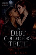 The Debt Collector's Teeth