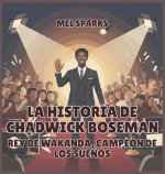 La historia de Chadwick Boseman