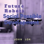 Future Robots Social Possible Development