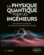 La physique quantique pour les ingénieurs