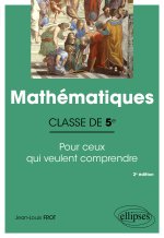 Mathématiques - Classe de 5e - Pour ceux qui veulent comprendre