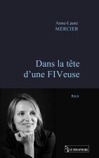 Dans la tête d'une FIVeuse
