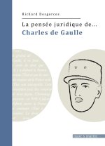 La pensée juridique de... Charles de Gaulle