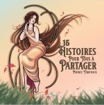 15 histoires pour tous à partager