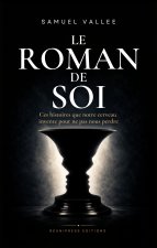 LE ROMAN DE SOI