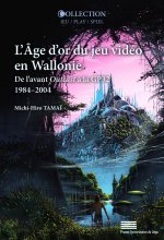 L'AGE D'OR DU JEU VIDEO EN WALLONIE : DE L'AVANT OUTCAST A LA GP32 (1984AE 2004)