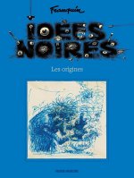 Idées noires - Les origines - nouvelle édition