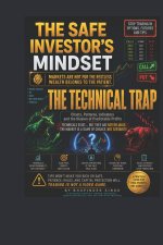 THE SAFE INVESTOR'S MINDSET THE TECHNICAL TRAP