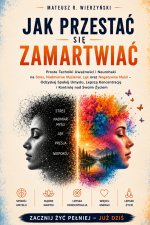 Jak Przestać Się Zamartwiać