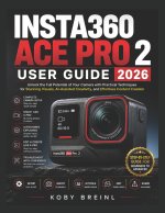 INSTA360 ACE PRO 2 USER GUIDE 2026