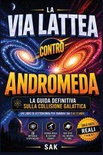 La Via Lattea contro Andromeda