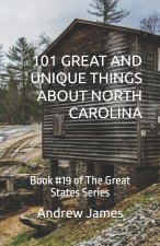 101 GREAT AND UNIQUE THINGS ABOUT NORTH CAROLINA
