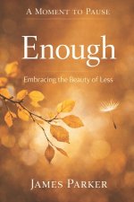 A Moment to Pause - Enough