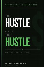 The Hustle Behind The Hustle
