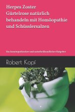 Herpes Zoster - Gürtelrose natürlich behandeln mit Homöopathie und Schüsslersalzen