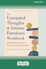 The Unwanted Thoughts and Intense Emotions Workbook