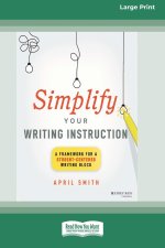 Simplify Your Writing Instruction