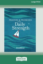 Prayers & Promises for Daily Strength (16pt Large Print Edition)