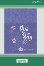 This Is the Day