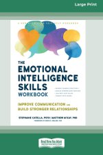 The Emotional Intelligence Skills Workbook