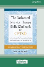 The Dialectical Behavior Therapy Skills Workbook for CPTSD