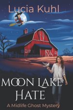Moon Lake Hate