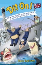 Dit On! From the Mersey to the Mess Deck - A Witty Royal Navy Memoir