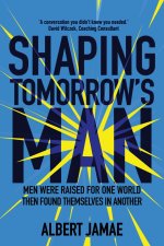 Shaping Tomorrow's Man
