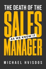 The Death of the Sales Manager