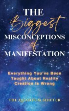 The Biggest Misconceptions About Manifestation